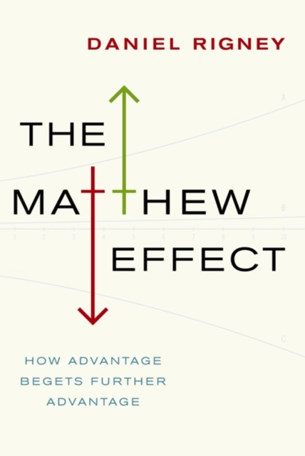 The Matthew Effect : How Advantage Begets Further Advantage, EPUB eBook