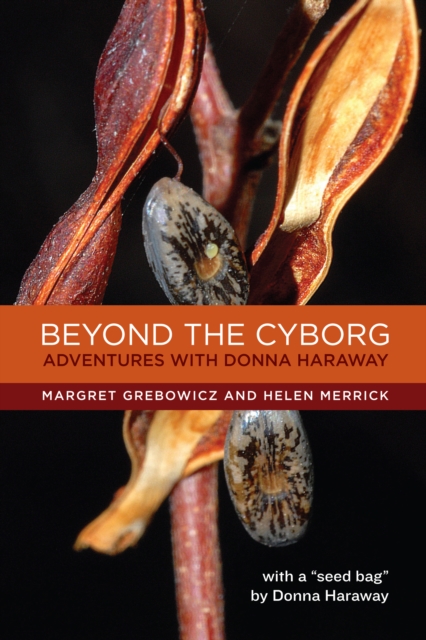 Beyond the Cyborg : Adventures with Donna Haraway, EPUB eBook