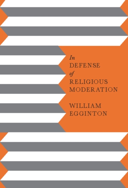 In Defense of Religious Moderation, EPUB eBook
