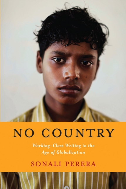 No Country : Working-Class Writing in the Age of Globalization, EPUB eBook