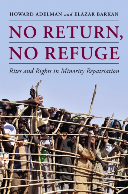 No Return, No Refuge : Rites and Rights in Minority Repatriation, EPUB eBook