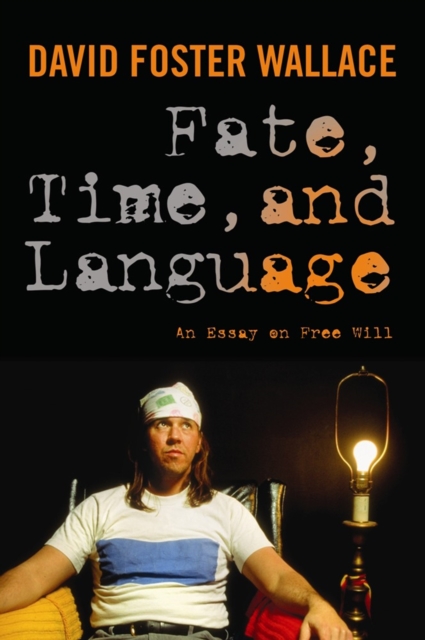Fate, Time, and Language : An Essay on Free Will, EPUB eBook