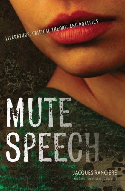Mute Speech : Literature, Critical Theory, and Politics, EPUB eBook