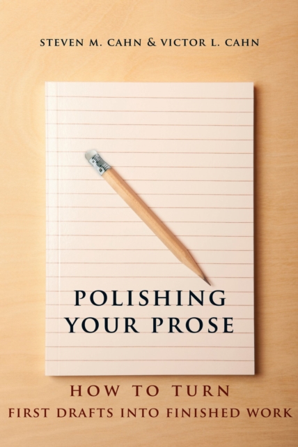 Polishing Your Prose : How to Turn First Drafts into Finished Work, EPUB eBook
