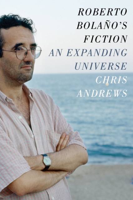 Roberto Bolano's Fiction : An Expanding Universe, EPUB eBook