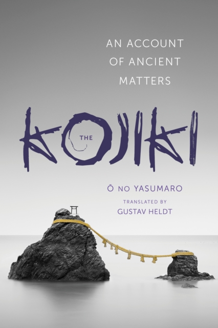 The Kojiki : An Account of Ancient Matters, EPUB eBook