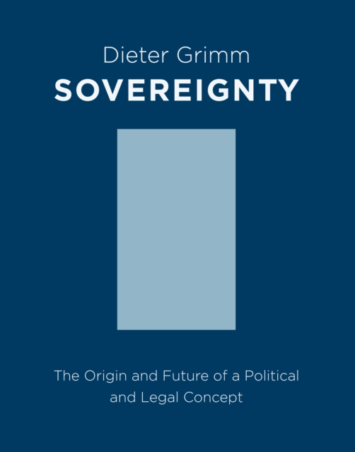Sovereignty : The Origin and Future of a Political and Legal Concept, PDF eBook