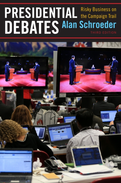 Presidential Debates : Risky Business on the Campaign Trail, EPUB eBook