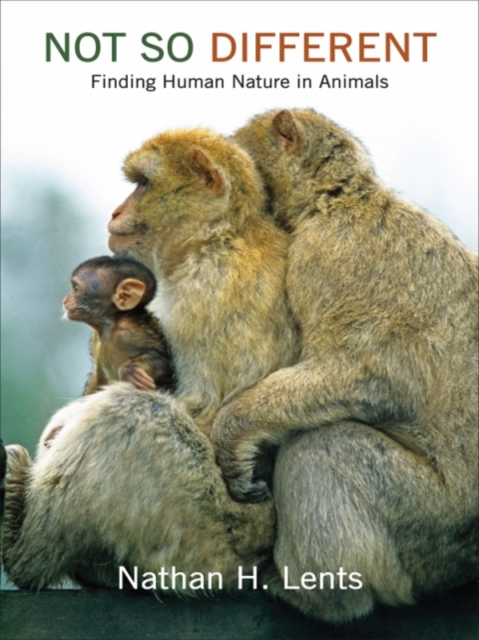 Not So Different : Finding Human Nature in Animals, EPUB eBook