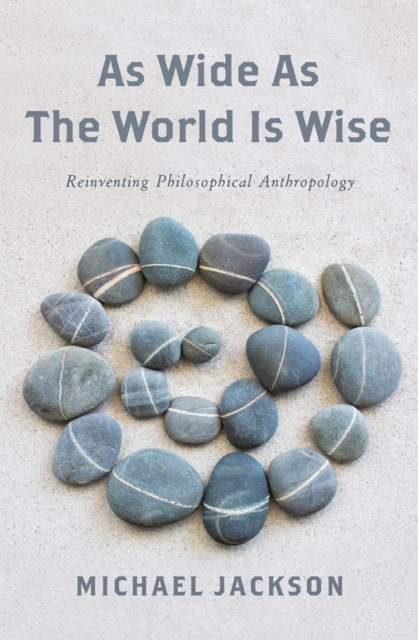 As Wide as the World Is Wise : Reinventing Philosophical Anthropology, EPUB eBook