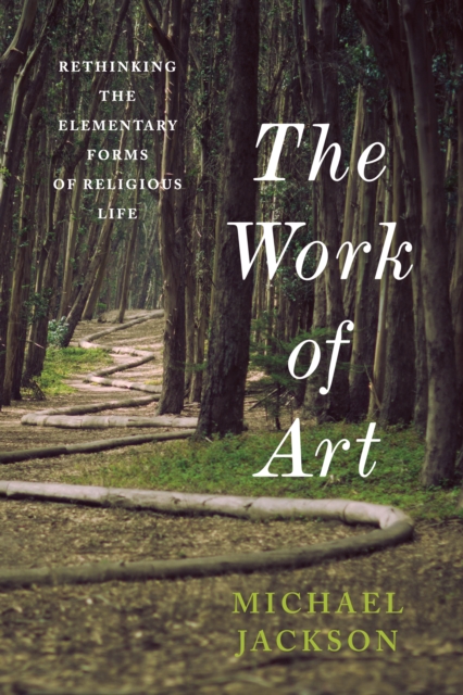 The Work of Art : Rethinking the Elementary Forms of Religious Life, EPUB eBook