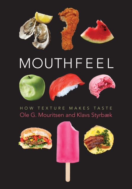 Mouthfeel : How Texture Makes Taste, EPUB eBook