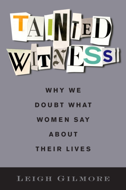 Tainted Witness : Why We Doubt What Women Say About Their Lives, EPUB eBook