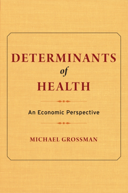 Determinants of Health : An Economic Perspective, EPUB eBook