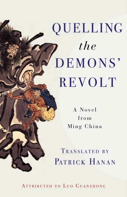 Quelling the Demons' Revolt : A Novel from Ming China, EPUB eBook