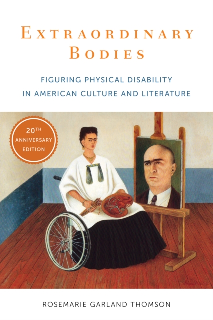 Extraordinary Bodies : Figuring Physical Disability in American Culture and Literature, EPUB eBook