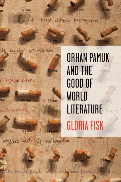 Orhan Pamuk and the Good of World Literature, EPUB eBook