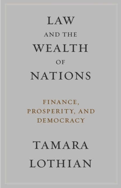Law and the Wealth of Nations : Finance, Prosperity, and Democracy, EPUB eBook