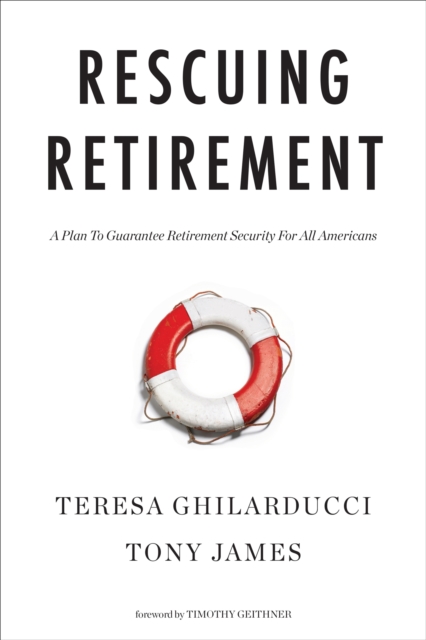 Rescuing Retirement : A Plan to Guarantee Retirement Security for All Americans, EPUB eBook