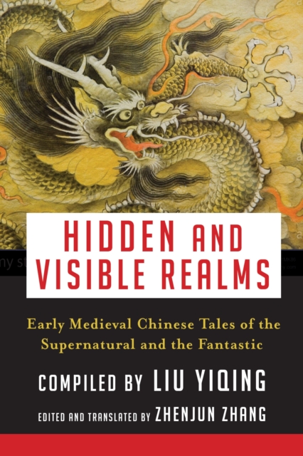 Hidden and Visible Realms : Early Medieval Chinese Tales  of the Supernatural and the Fantastic, EPUB eBook