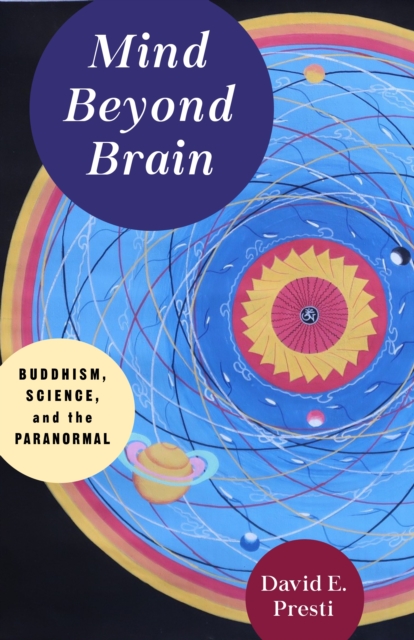 Mind Beyond Brain : Buddhism, Science, and the Paranormal, EPUB eBook