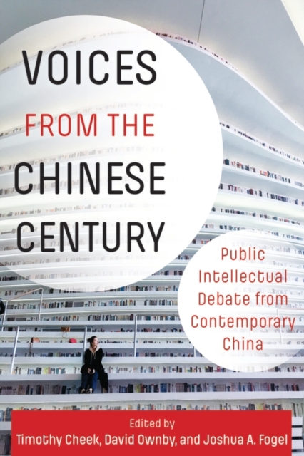 Voices from the Chinese Century : Public Intellectual Debate from Contemporary China, EPUB eBook