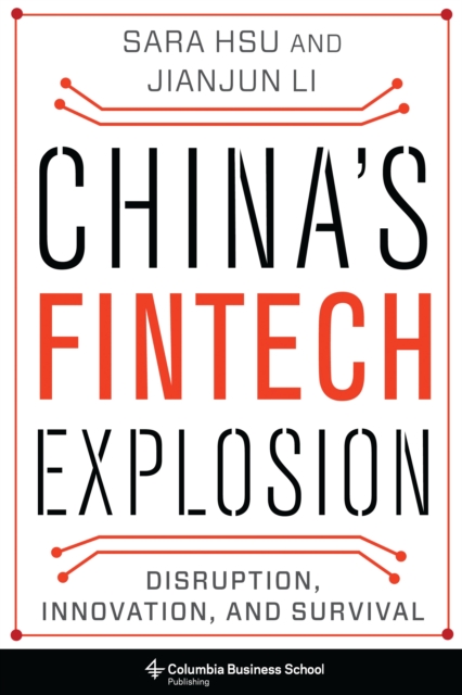 China's Fintech Explosion : Disruption, Innovation, and Survival, EPUB eBook