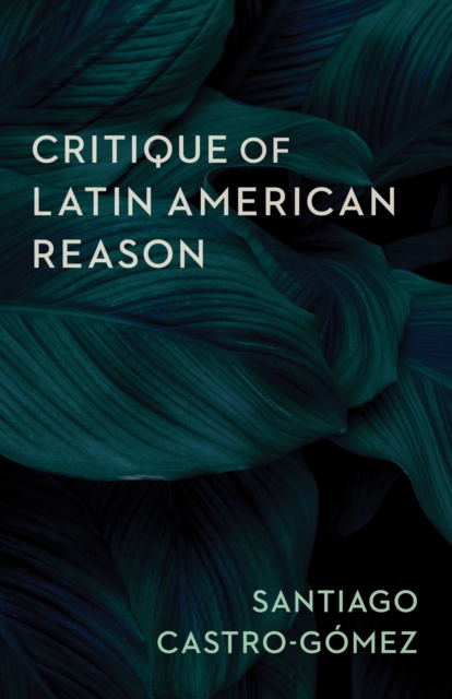 Critique of Latin American Reason, EPUB eBook