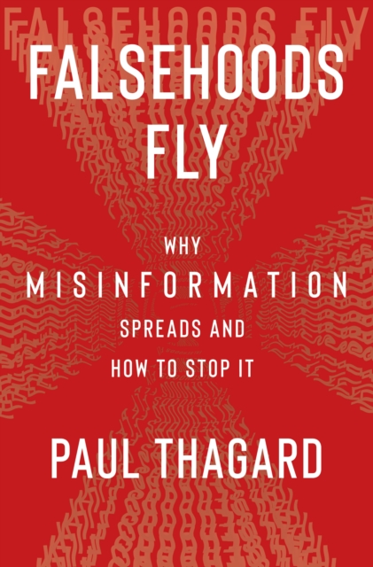 Falsehoods Fly : Why Misinformation Spreads and How to Stop It, EPUB eBook