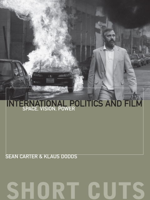 International Politics and Film : Space, Vision, Power, EPUB eBook