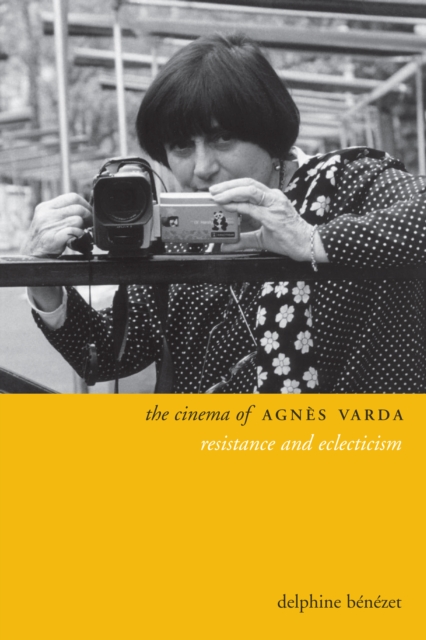 The Cinema of Agnes Varda : Resistance and Eclecticism, EPUB eBook