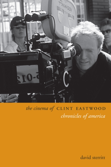 The Cinema of Clint Eastwood : Chronicles of America, EPUB eBook