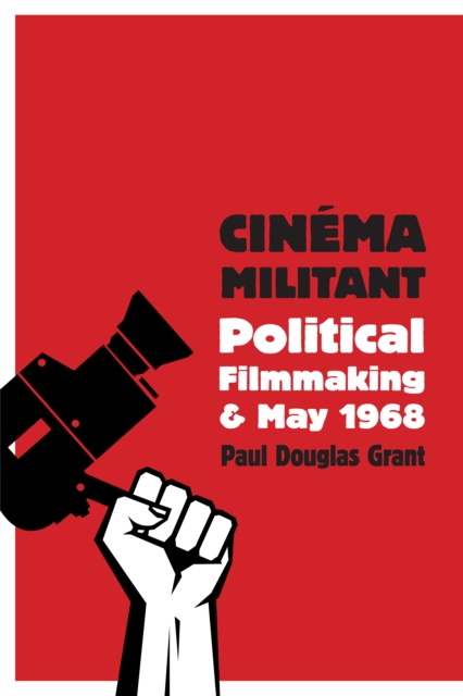Cinema Militant : Political Filmmaking and May 1968, EPUB eBook