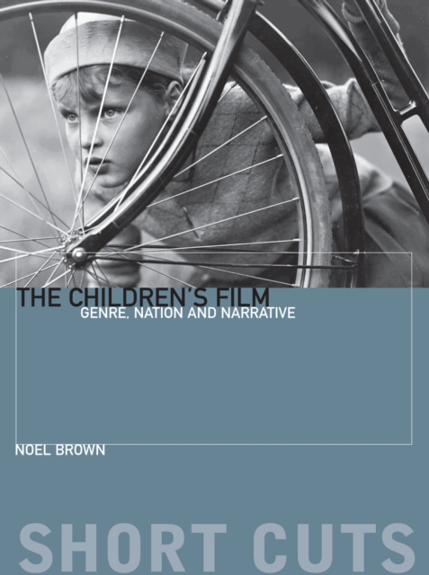 The Children's Film : Genre, Nation, and Narrative, EPUB eBook