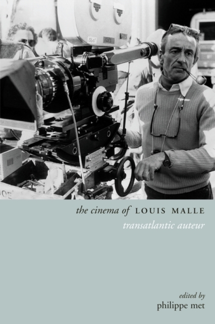 The Cinema of Louis Malle : Transatlantic Auteur, EPUB eBook