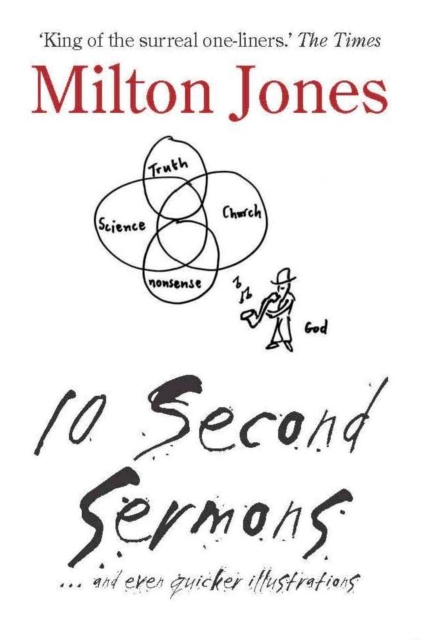 10 Second Sermons : ... and even quicker illustrations, Paperback / softback Book