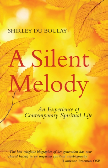 Silent Melody : An Experience of Contemporary Spiritual Life, EPUB eBook
