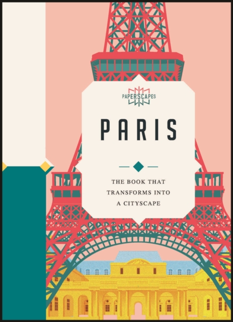 Paperscapes: Paris : The book that transforms into a cityscape, Hardback Book
