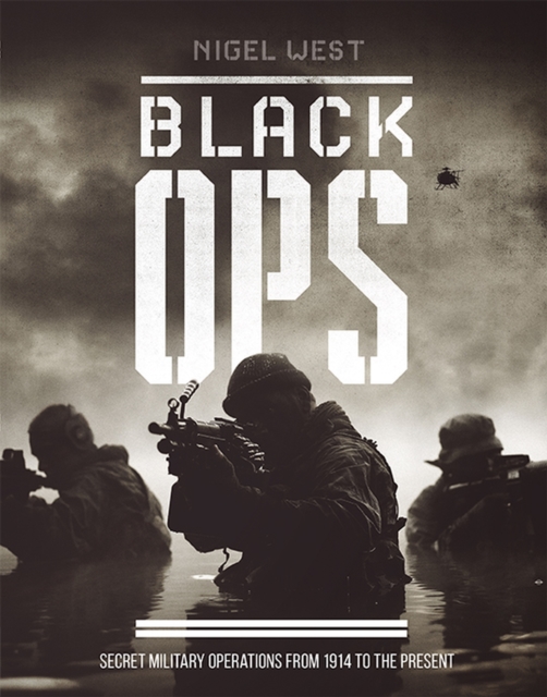 Black Ops : Secret Military Operations, Hardback Book