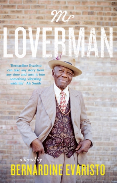 Mr Loverman : From the Booker prize-winning author of Girl, Woman, Other, Paperback / softback Book