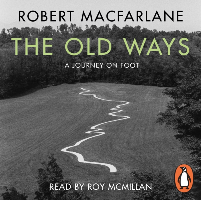 The Old Ways : A Journey on Foot, eAudiobook MP3 eaudioBook