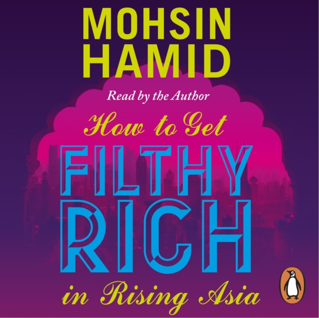 How to Get Filthy Rich In Rising Asia, eAudiobook MP3 eaudioBook