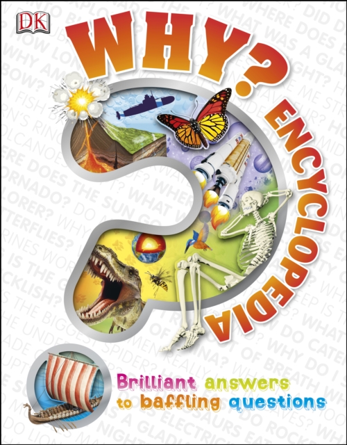 Why? Encyclopedia : Brilliant Answers to Baffling Questions, PDF eBook