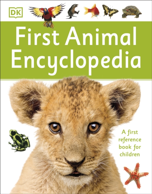 First Animal Encyclopedia : A First Reference Book for Children, Paperback / softback Book