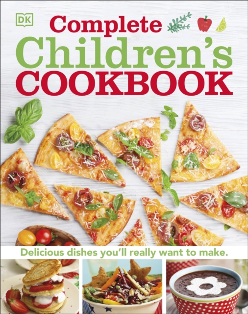 Complete Children's Cookbook : Delicious step-by-step recipes for young chefs, Hardback Book