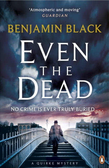 Even the Dead : A Quirke Mystery, EPUB eBook