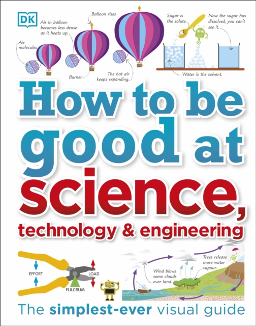 How to Be Good at Science, Technology, and Engineering, Hardback Book