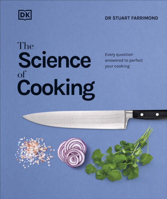 The Science of Cooking : Every Question Answered to Perfect your Cooking, Hardback Book