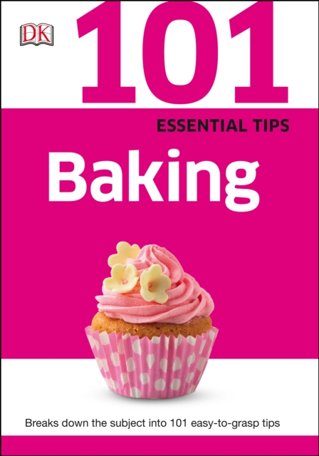 101 Essential Tips Baking, PDF eBook