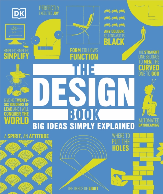 The Design Book : Big Ideas Simply Explained, Hardback Book